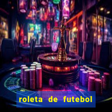 roleta de futebol roleta jogadores de futebol para